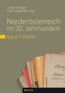 Niederösterreich im 20. Jahrhundert, Bd. 1: Politik (2008)