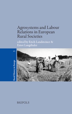 Agrosystems and Labour Relations in European Rural Societies, Middle Ages - Twentieth Century (2010)