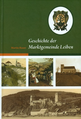 Geschichte der Marktgemeinde Leiben (2012)