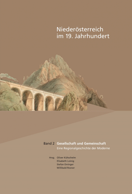 Niederösterreich im 19. Jahrhundert - Bd. 2: Gesellschaft und Gemeinschaft (2021)